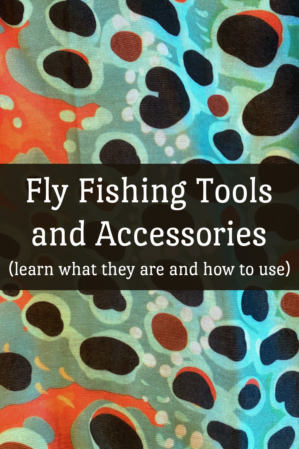 Fly Fishing Tools and Accessories
